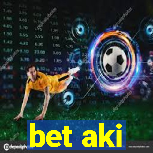 bet aki